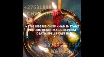 WITCHCRAFT HOW TO GET RID OF SOMEONE +27 631898589 VOODOO SPELL, FAMOUS AFRICAN ASTROLOGER, DEATH SPELLS, REVENGE SPELLS IN EUROPE, USA, AUSTRALIA, ENGLAND, CANADA