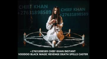 +27631898589 DEATH SPELL CASTER AND REVENGE DEATH SPELLS IN USA UK KUWAIT 